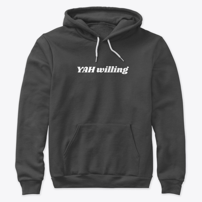 Yah willing
