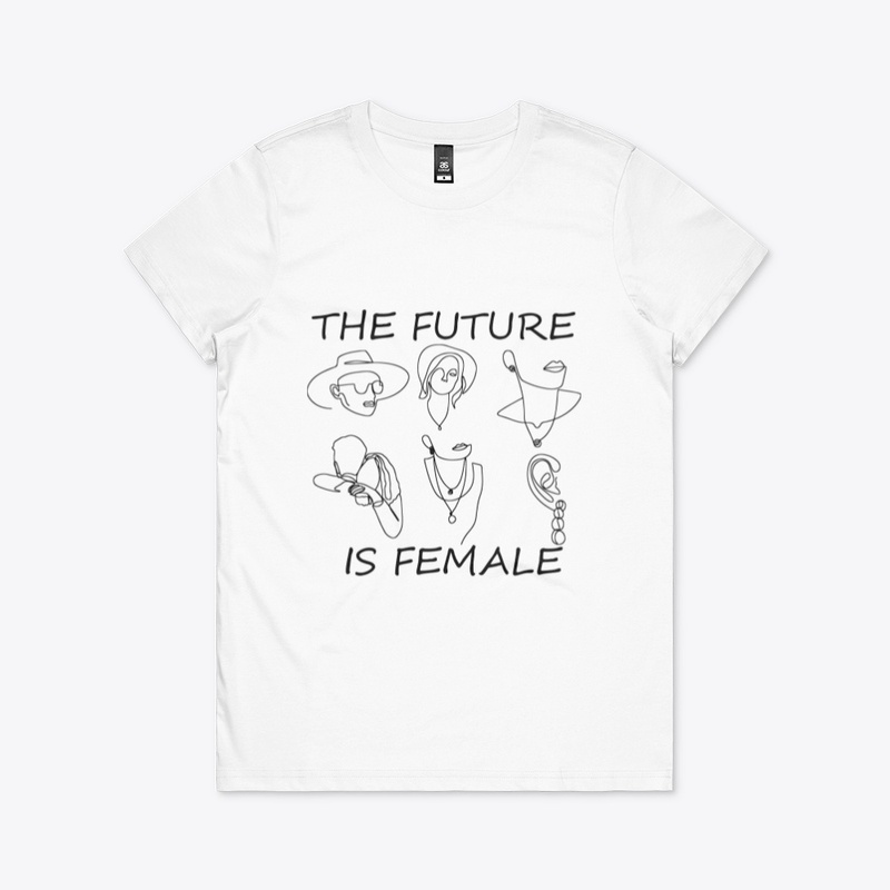THE FUTURE IS  WOMAN