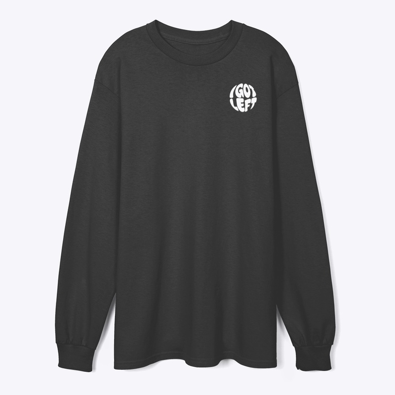 I Got Left - Tru Transfer Printed Classic Long Sleeve Tee - Tru Transfer Printed Classic Long Sleeve Tee - Tru Transfer Printed Classic Long Sleeve Tee - Tru Transfer Printed Classic Long Sleeve Tee
