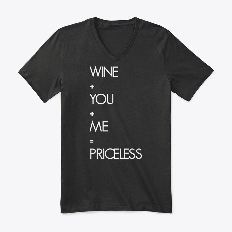 WINE + YOU + ME = PRICELESS