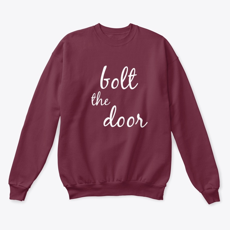 Bolt The Door unisex Sweatshirt