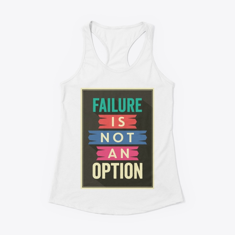 Failure is not an option typography  