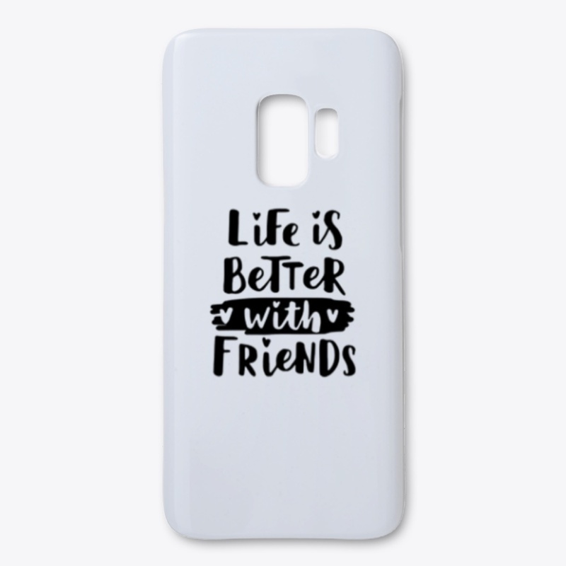 Life_is_Better_with_Friends Edition Tee