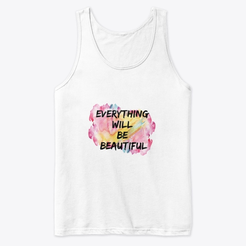 Everything  will  be  beautiful