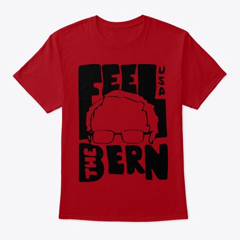 Feel The Bern Deep Red T-Shirt Front
