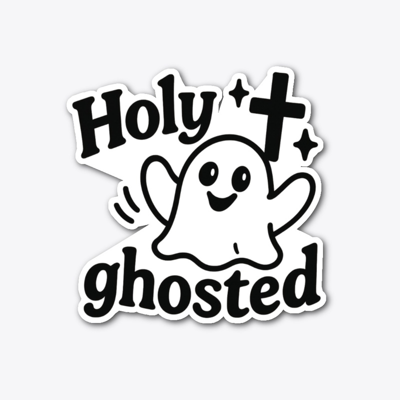 Holy ghosted