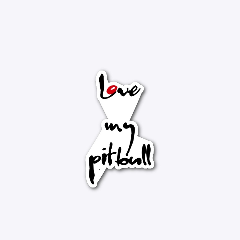 Love My Pit Bull