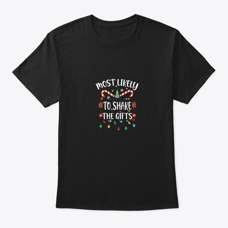 Most likely to shake the gifts christmas