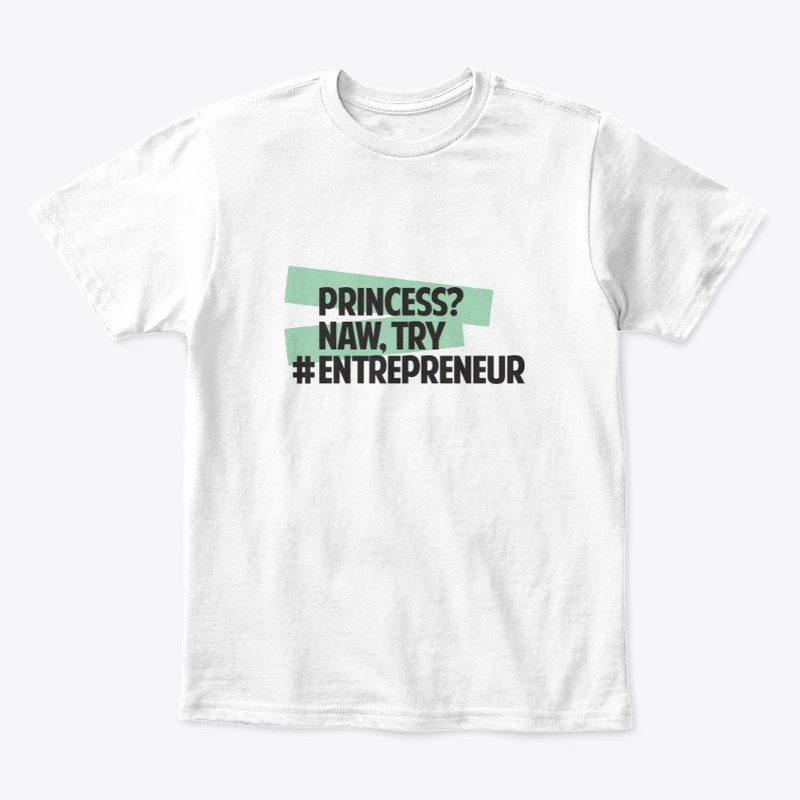 Princess? Naw, try Entrepreneur 
