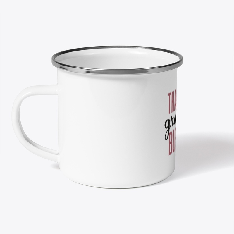 Thankful, Grateful, Blesses