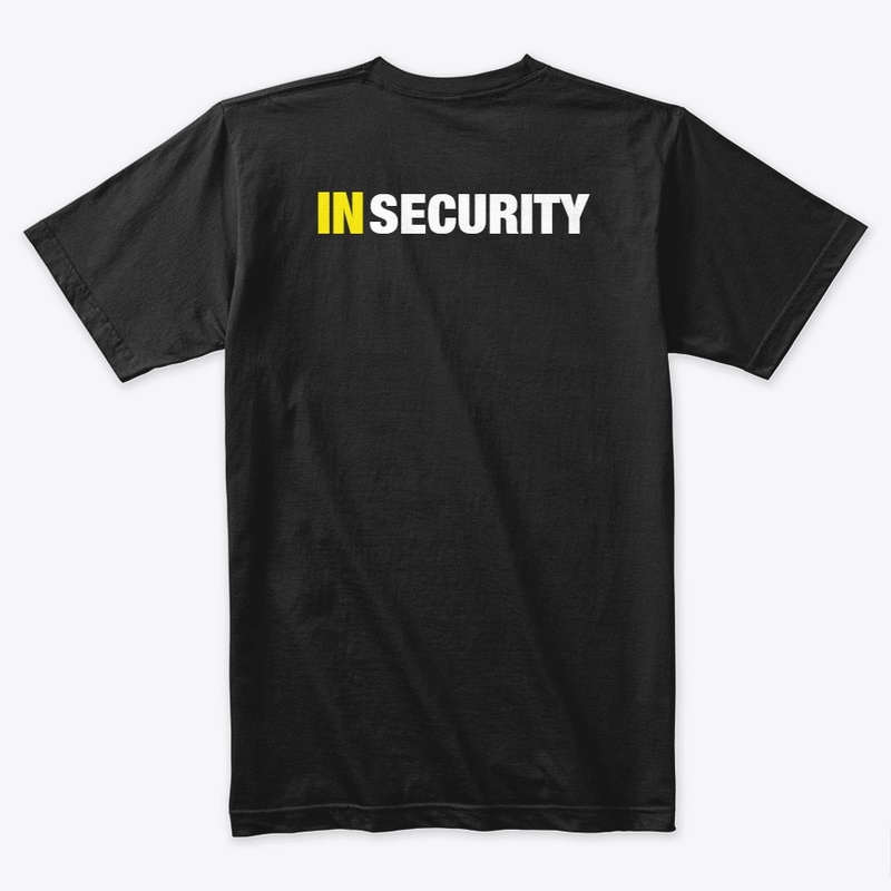 insecurity shirt