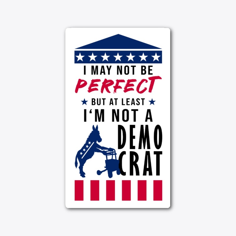At least you’re not a Democrat!