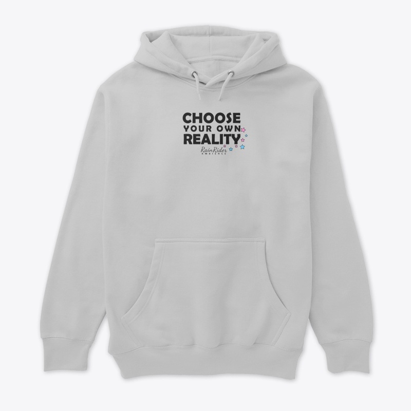 Choose Your Own Reality Unisex Hoodie