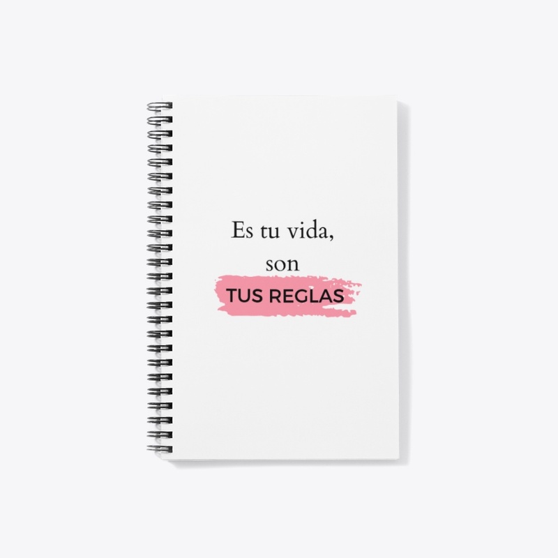 Es tu vida, son tus reglas