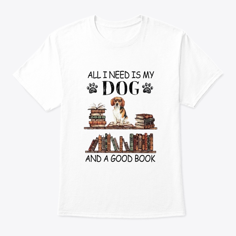 All I need is my DOG and a good BOOK