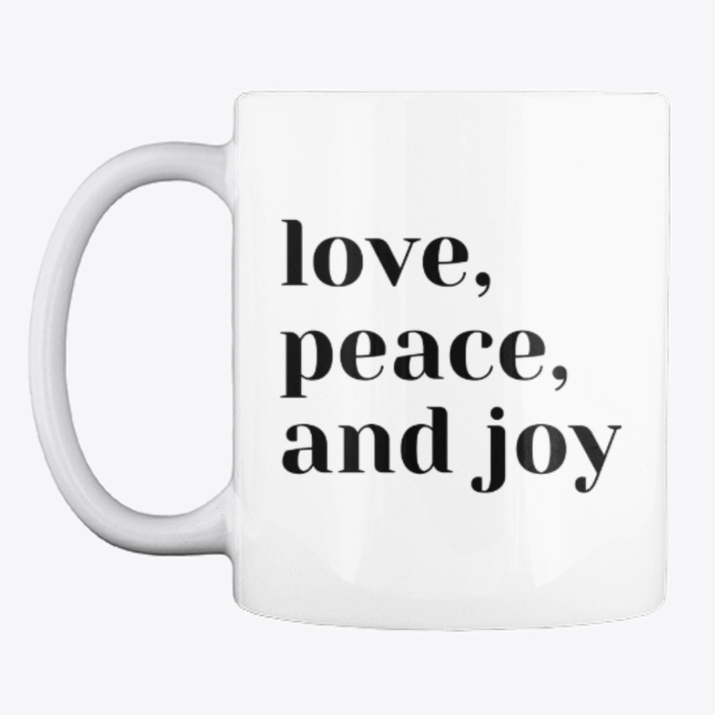 love, peace, and joy