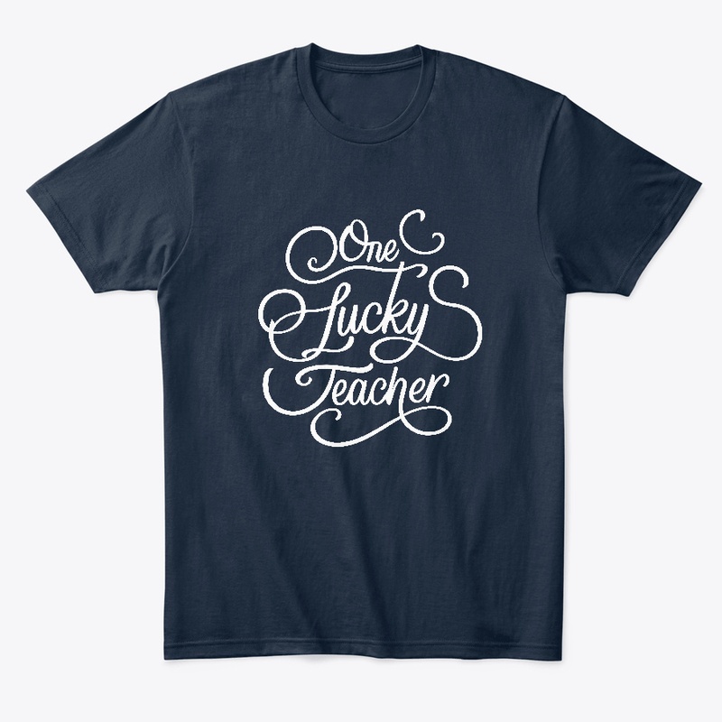 One Lucky Teacher T-shirt