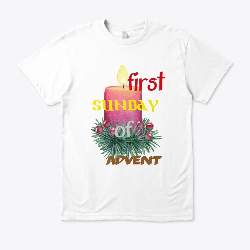 First Sunday of advent men's tee