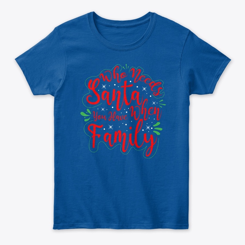 who need santa when you have family