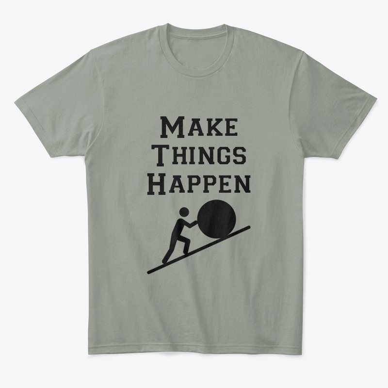 Make Things Happen