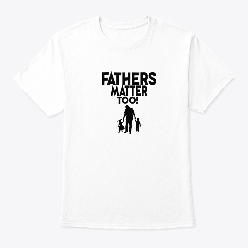 Fathers Matter T-shirt