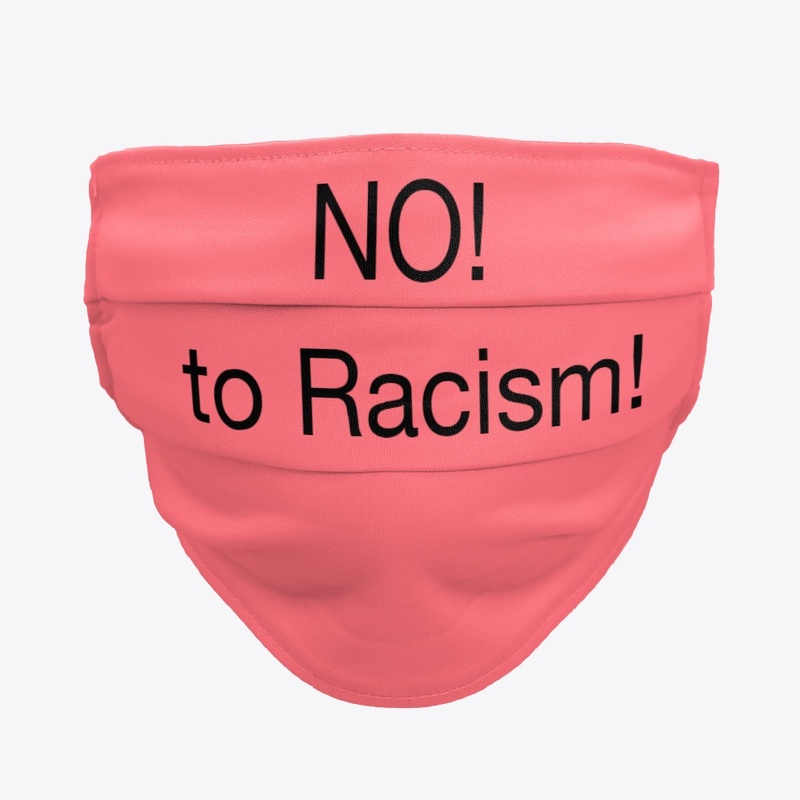 NO to Racism! Mask