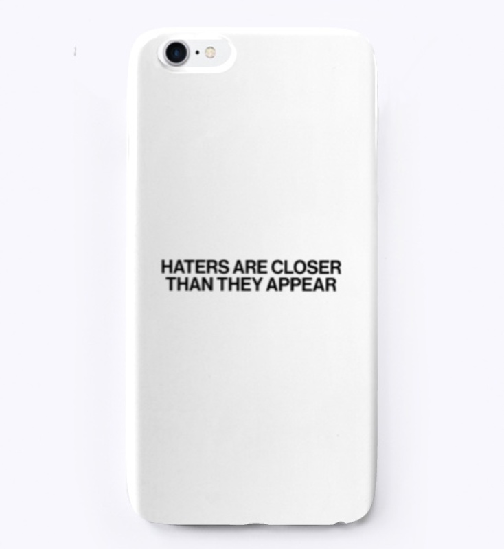 haters are closer than they appear