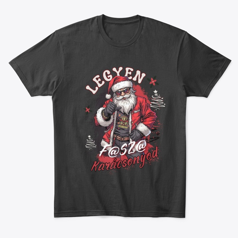 Legyen f@sz@ karácsonyod vicces póló