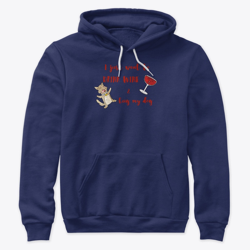 Drink Wine and Hug Dog