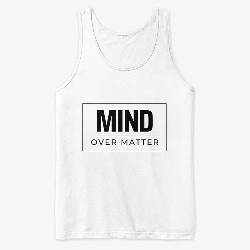 Mind Over Matter