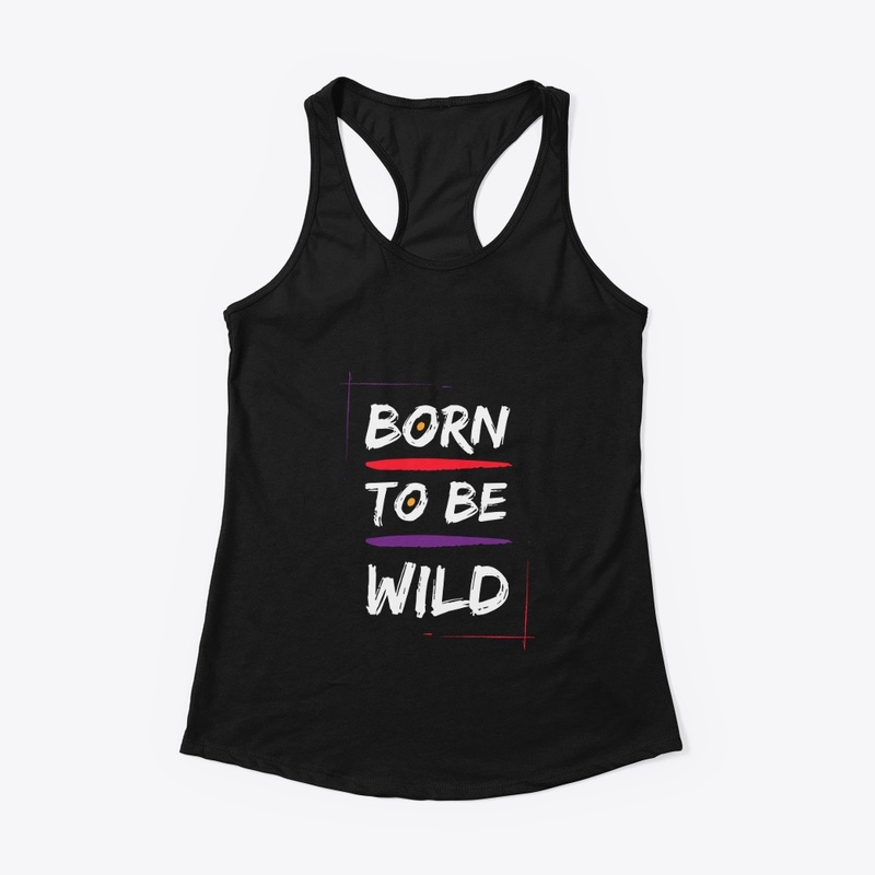 born to be wild