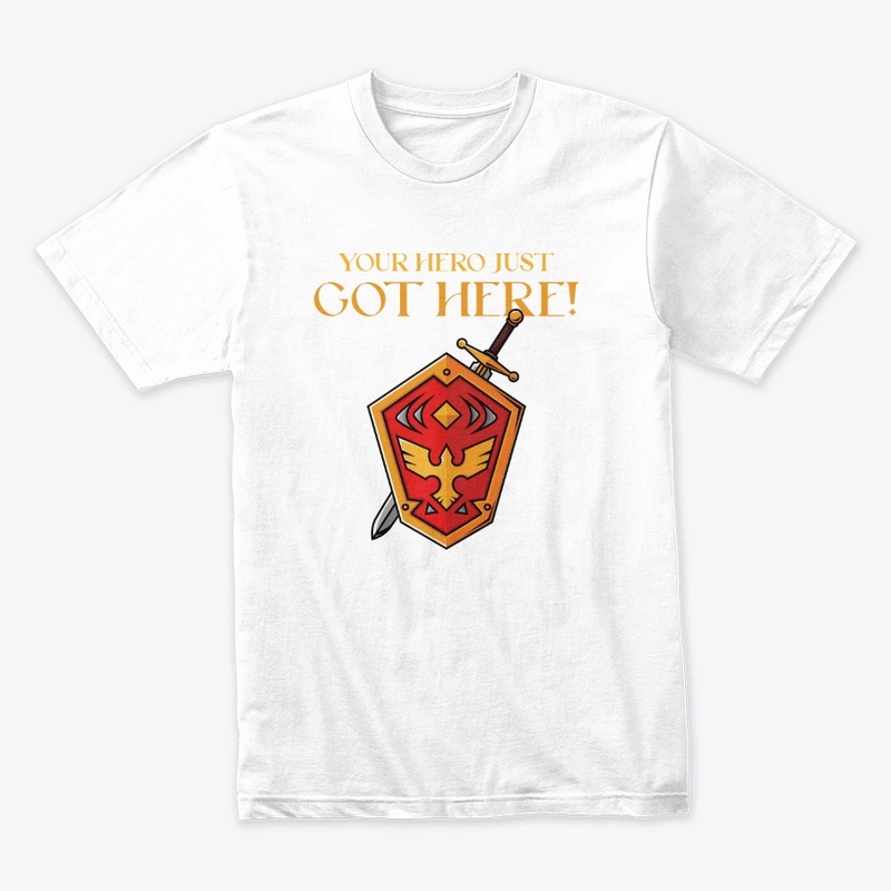 Your Hero Just Got Here