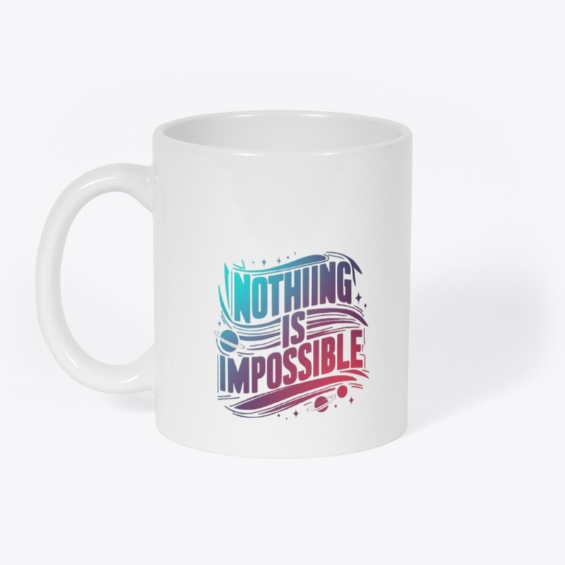 Nothimg IS Impossible