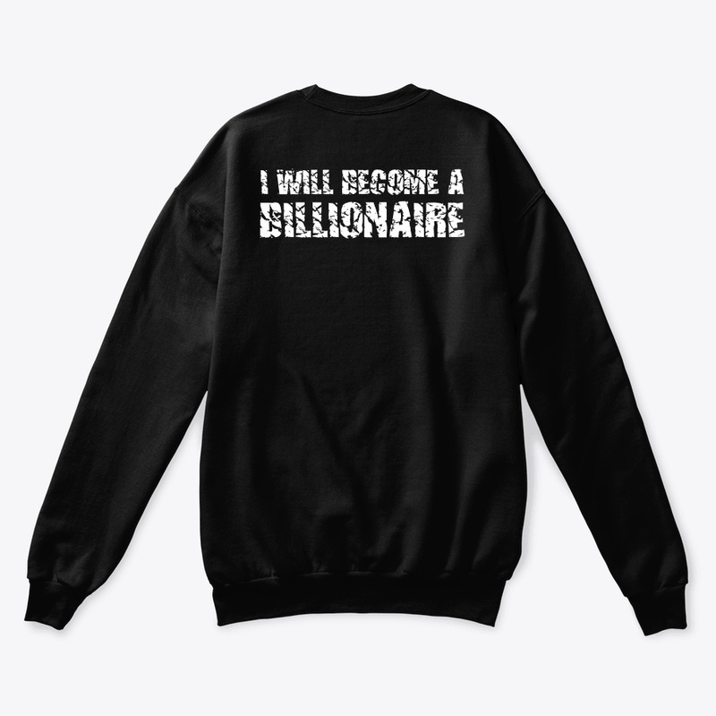 I will Become A Billionaire