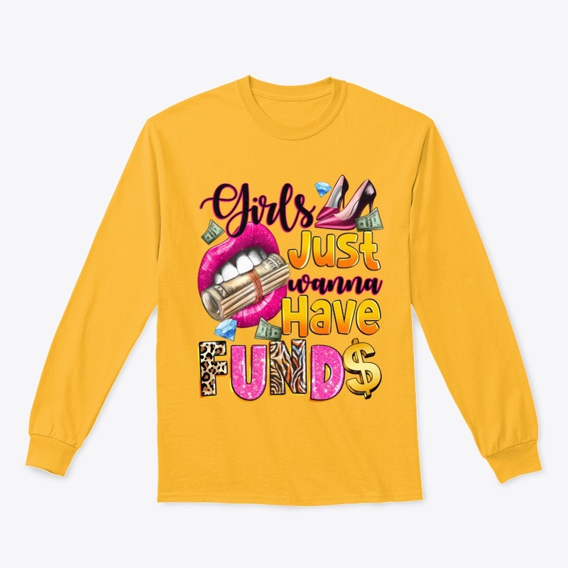 Girls just wanna have funds