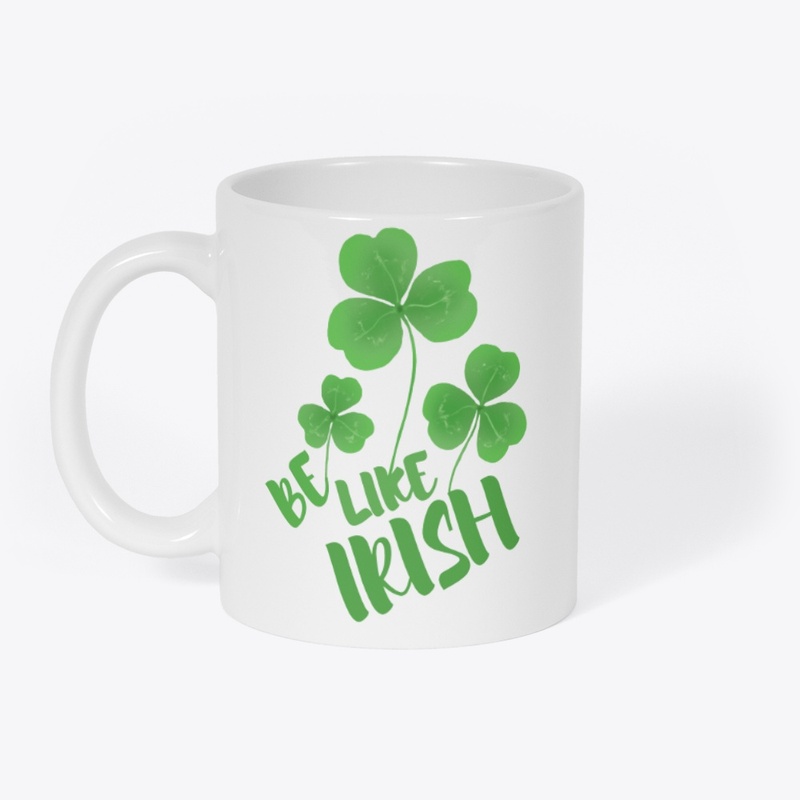 Be Like Irish-patricks, T'shirt