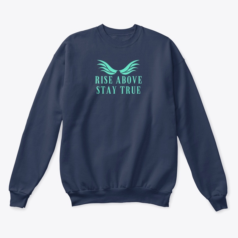 Rise Above Stay True