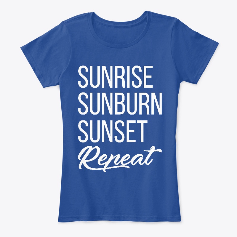 Sunrise Sunburn Sunset Repeat Summer