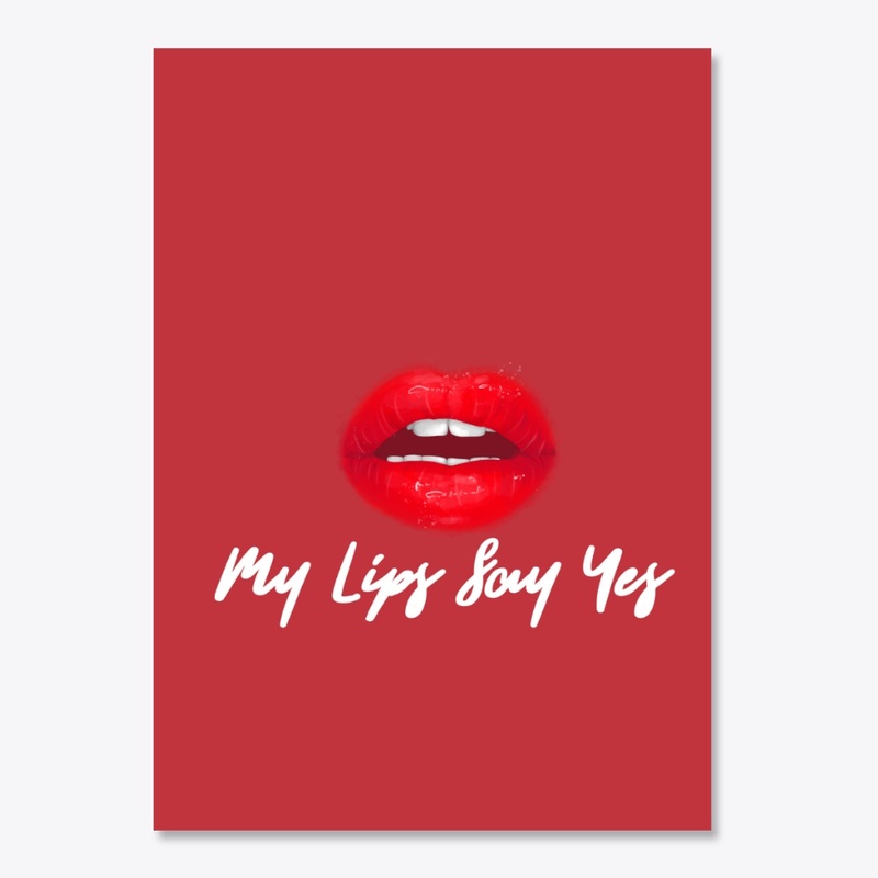 My lips say yes