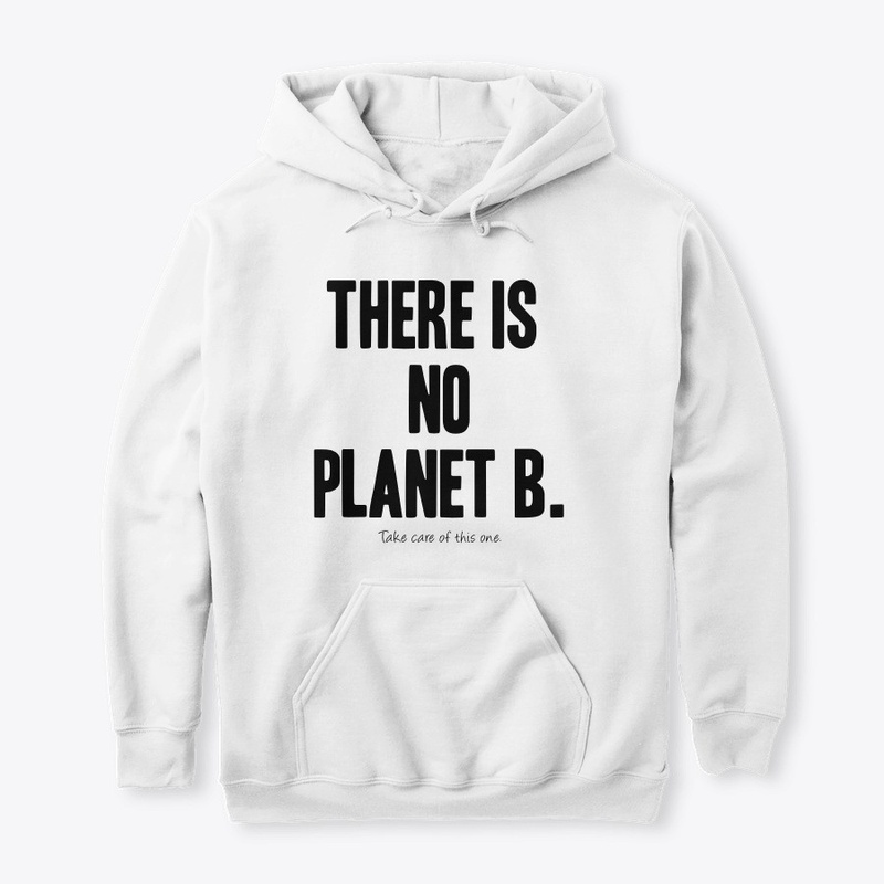 There is no Planet B.