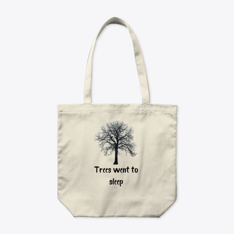 Trees Went To Sleep Winter Edition
