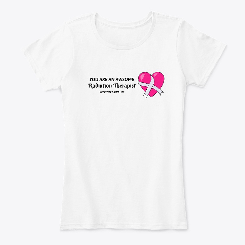 You Are An Awesome Radiation Therapist