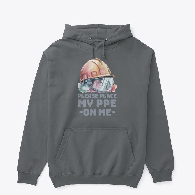Please Place My PPE On Me