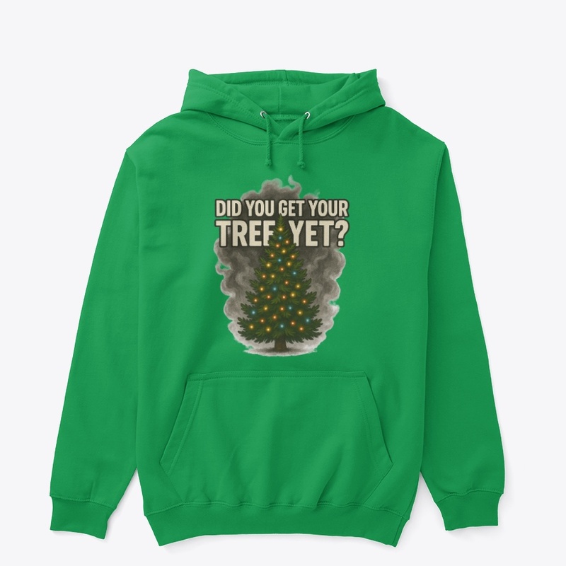 Did You Get Your Tree Yet? Collection