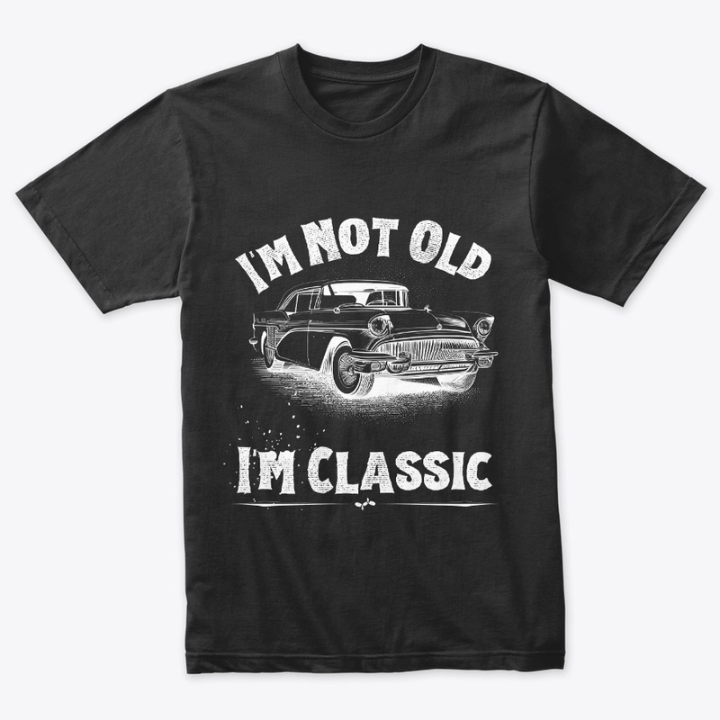 I'm Not Old I'm Classic Funny Car