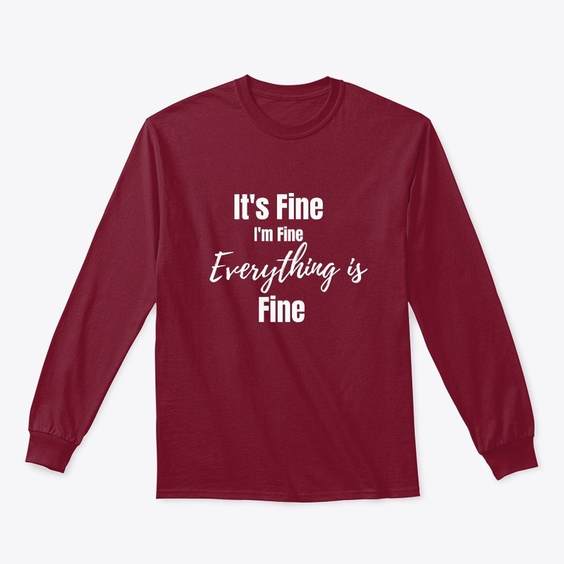 It's Fine I'm Fine Everything is Fine 