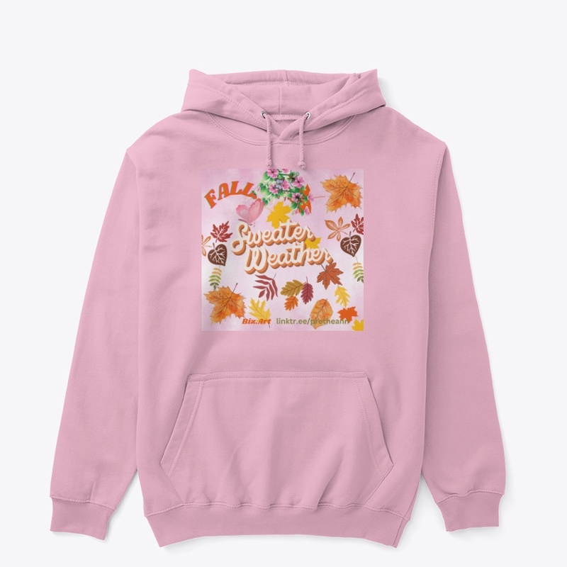 Fall...Sweater Weather Pullover Hoodie 4