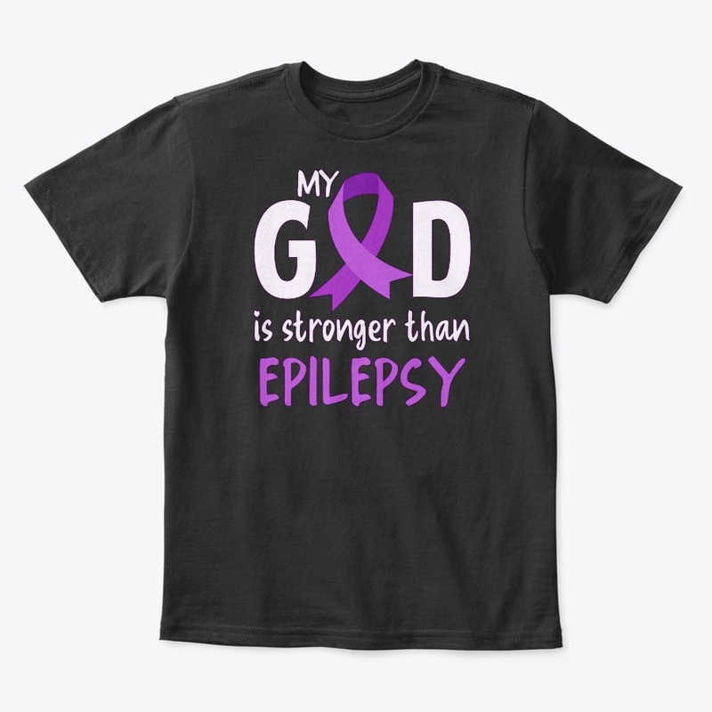 Epilepsy Awareness, My God Is Stronger