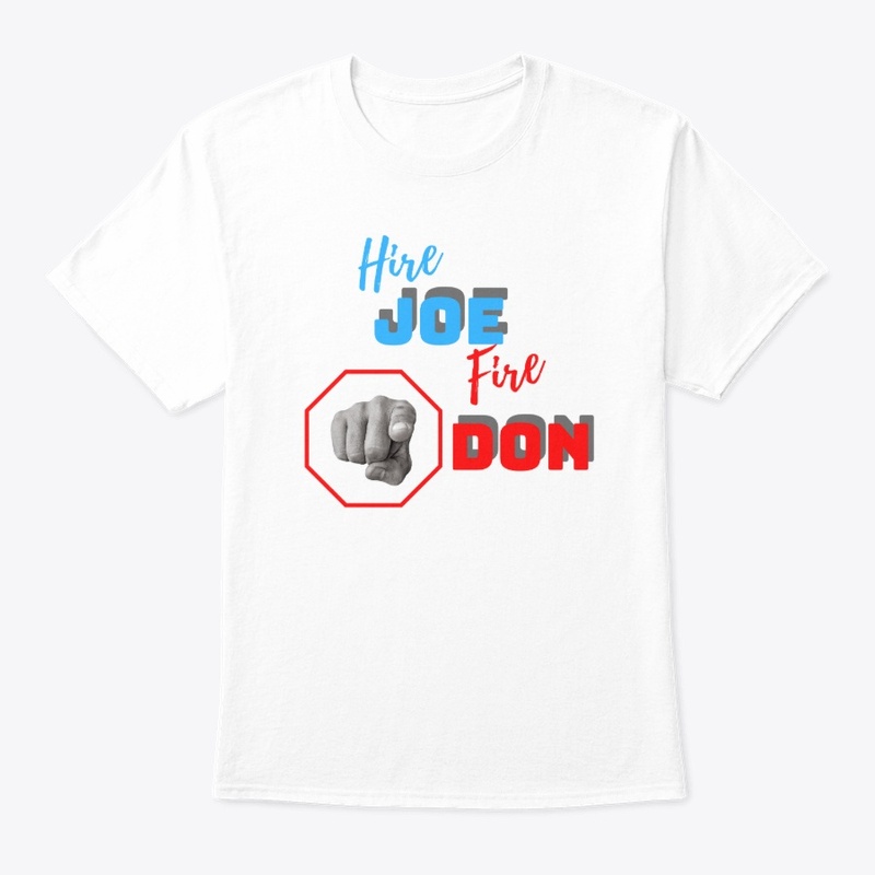 Hire Joe Fire Don T-shirt