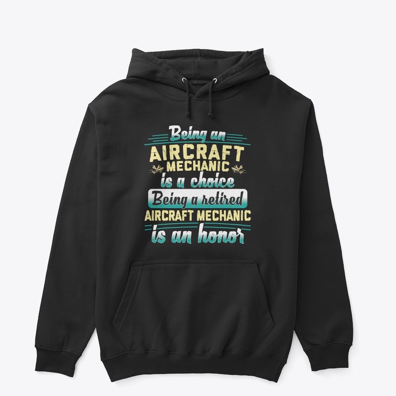 Retired Aircraft Mechanic Hoodie